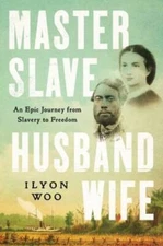Master Slave Husband Wife: An Epic Journey from Slavery to Freedom - GOOD