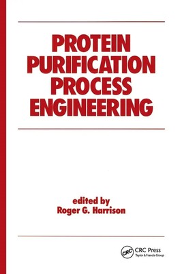 Protein Purification Process Engineering Roger Harrison Taschenbuch Englisch