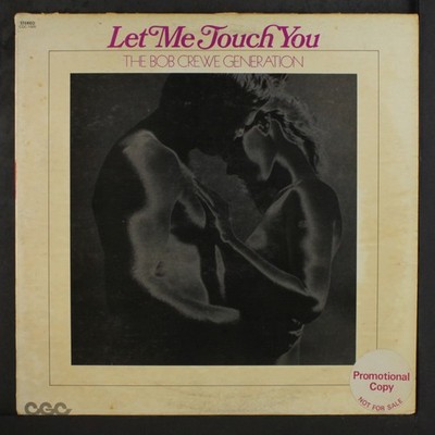 BOB CREWE GENERATION: let me touch you CREWE 12'' LP 33 RPM
