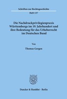 Die Nachdruckprivilegienpraxis WüRttembergs Im 19. Jahrhundert Und Ihre Bedeutun