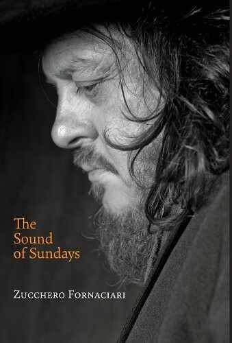 Thumbnail - Zucchero Fornaciari The Sound Of Sundays, An Autobiography (gebundene