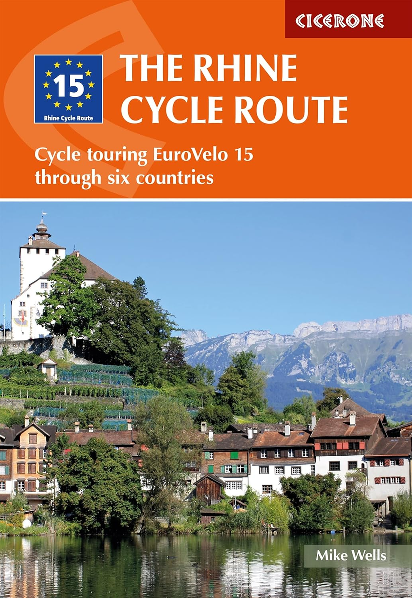 The Rhine Cycle Route: Cycle Touring Eurovelo 15 through Six