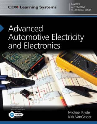 Advanced Automotive Electricity and Electronics: CDX Master Automotive Technici