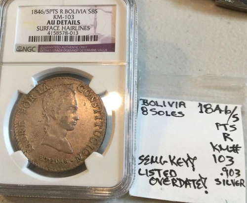 Bolivia 1846/5PTS R 8 Soles NGC AU Details Overdate Semi-Key! Km# 103