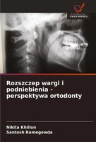 Nikita Khillon (U. A.) | Rozszczep Wargi I Podniebienia - Perspektywa Ortodonty