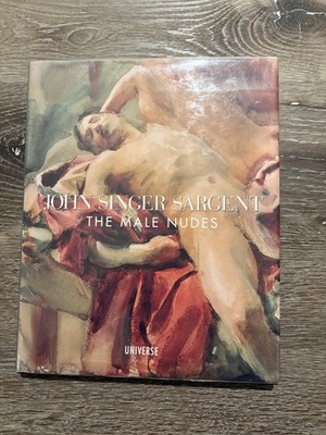 John Singer Sargent : The Male Nudes by John Esten (1999, Hardcover)