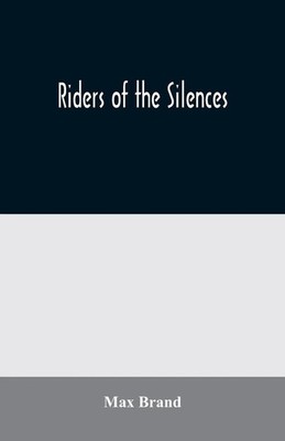 Max Brand | Riders of the Silences | Taschenbuch | Englisch (2020)