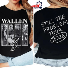 Morgan Wallen Still The Problem Tour 2026 T Shirt Reprint