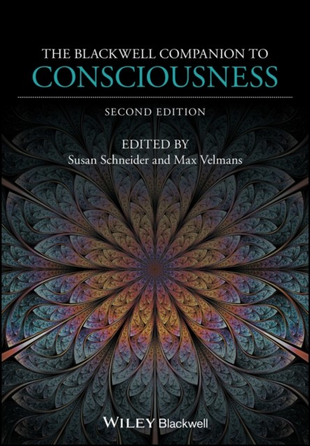 The Blackwell Companion to Consciousness 2e Schneider Paperback Wiley–Blackwell