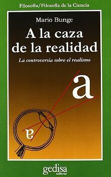 A la caza de la realidad (Cla-de-ma, Band 2521) von Bung... | Buch | Zustand gut - Bunge, Mario