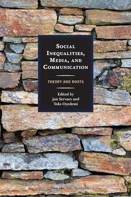 Social Inequalities, Media, and Communication: Theory and Roots (Communication,