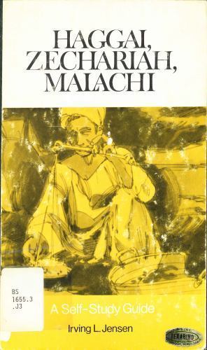 Haggai Zechariah and Malachi by Irving L. Jensen