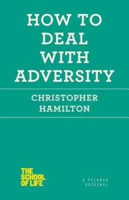 How to Deal with Adversity (The School of Life) - Paperback - ACCEPTABLE