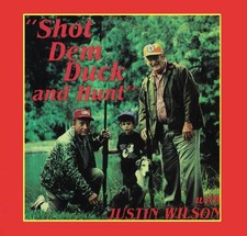 JUSTIN WILSON - Shot Dem Duck And Hunt - CD - **BRAND NEW/STILL SEALED**