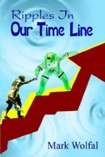 Ripples In Our Time Line