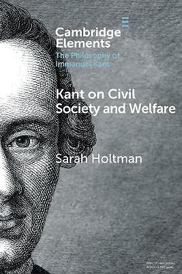 Kant on Civil Society and Welfare Holtman Paperback Cambridge University Press