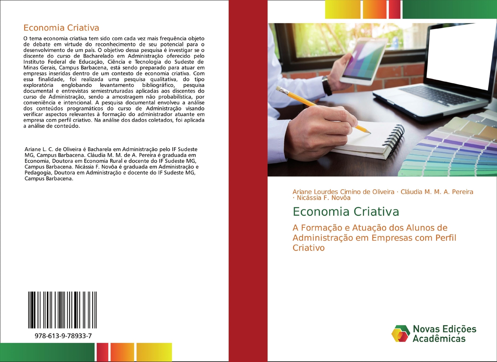 Economia Criativa | Ariane Lourdes Cimino De Oliveira (u. A.) |