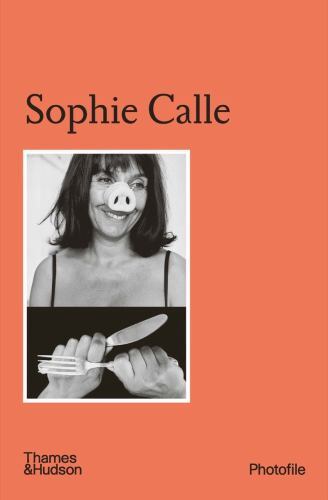 Sophie Calle by Clement Cheroux (2023, Trade Paperback)