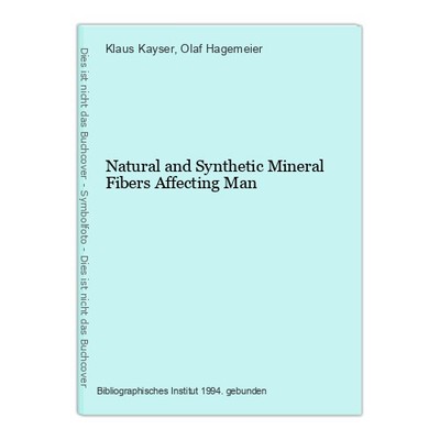 Natural and Synthetic Mineral Fibers Affecting Man Kayser, Klaus and Olaf Hageme