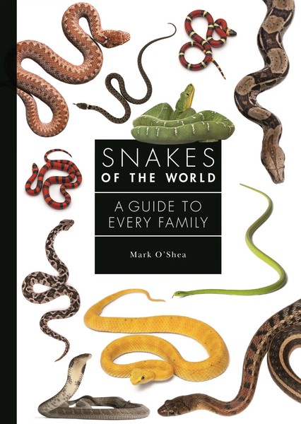 Snakes Of The World A Guide To Every Family Mark O'shea Buch Englisch 2023-image