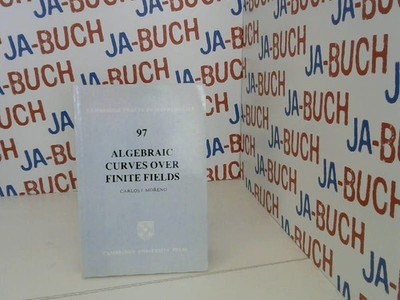 Algebraic Curves over Finite Fields (Cambridge Tracts in Mathematics, Band 97) M