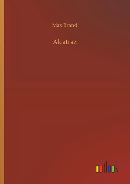 Max Brand | Alcatraz | Taschenbuch | Englisch (2019) | 156 S. | Outlook Verlag-image