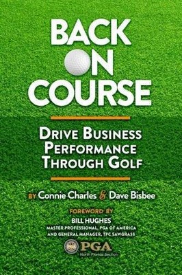 Back on Course: Drive Business Performance Through Golf - Paperback - VERY GOOD
