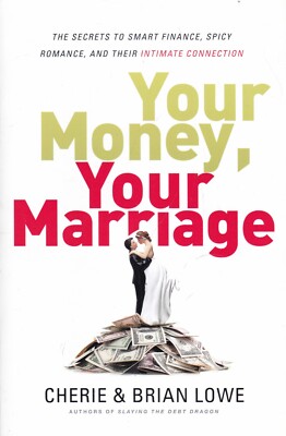 Your Money, Your Marriage: The Secrets to Smart Finance, Spicy Romance, Book NEW