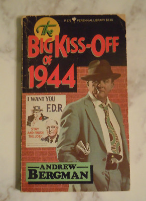 Andrew Bergman Big Kiss-Off of 1944 PB 1st Printing Mystery Harper & Row 1983
