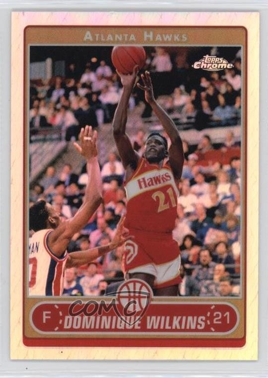 2006-07 Topps Chrome Refractor Dominique Wilkins #152 HOF 0e5c
