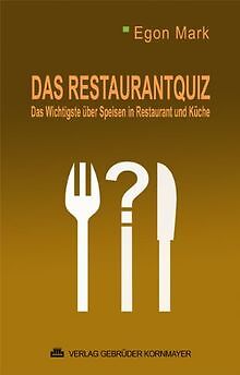 Das Restaurantquiz: Das Wichtigste über Speisen in Resta... | Buch | Zustand gut - Egon Mark