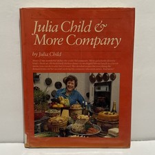 Julia Child And More Company Cookbook By Julia Child 1st Edition 1979 HC/DJ Vtg