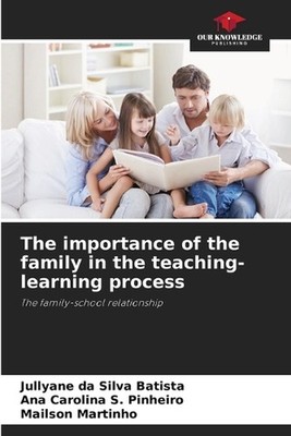The importance of the family in the teaching-learning process by Jullyane Da Sil