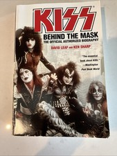 Kiss : Behind the Mask - Official Authorized Biogrphy by Ken Sharp and David... Kiss : Behind the Mask - Official Authorized Biogrphy by Ken Sharp and David...