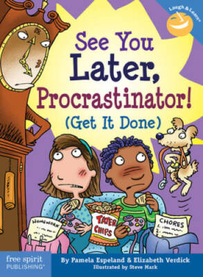 See You Later, Procrastinator! (Get It Done) (Laugh & Learn series) - GOOD