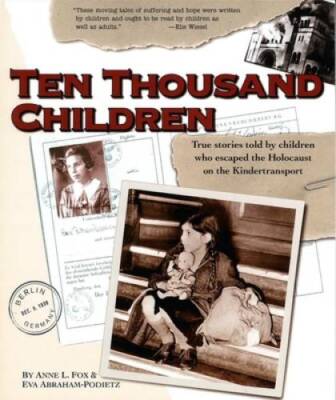 Ten Thousand Children: True Stories Told by Children Who Escaped the Holo - GOOD