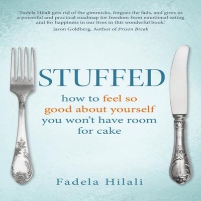 Stuffed how to feel so good about yourself you won't have room fo