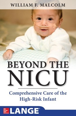 Beyond the NICU: Comprehensive Care of the High-Risk Infant by Malcolm