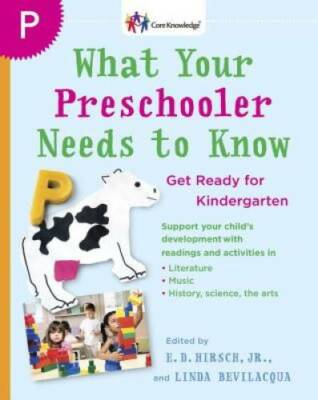 What Your Preschooler Needs to Know: Get Ready for Kindergarten (Core Kno - GOOD