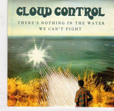 (EJ745) Cloud Control, There's Nothing In The Water We Can't Fight - 2010 DJ CD