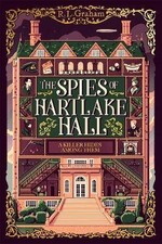 The Spies of Hartlake Hall, Graham, R L,  Hardback