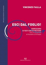 Esci dal foglio! Eserciziario di testi vari da recitare. Con un compendio ...