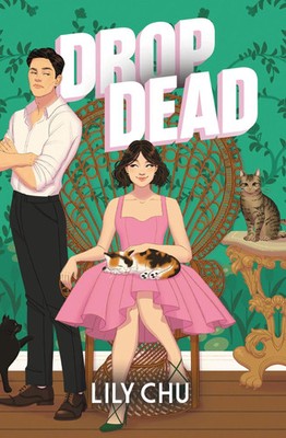 Drop Dead | An Enemies to Lovers Romcom Cosy Mystery | Lily Chu | Taschenbuch