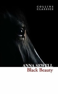 Black Beauty: An Essential Classic Equestrian Story Set in Buch William Collins