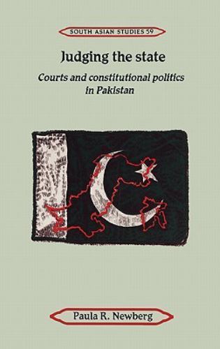 Judging the State Courts and Constitutional Politics in Pakistan Newberg