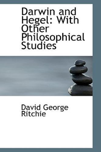 David George Ritchie Darwin and Hegel : With Other Philosophical Studies by David George ...