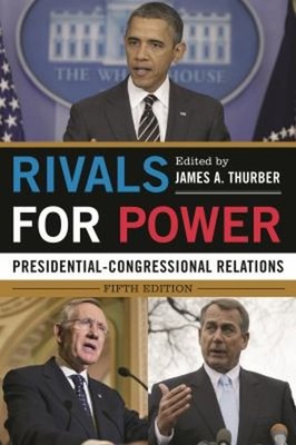 Rivals for Power : Presidential-Congressional Relations Paperback