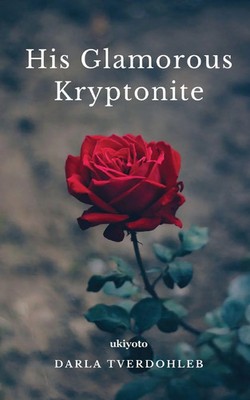 His Glamorous Kryptonite Darla Tverdohleb Taschenbuch Tagalog 2022