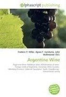Frederic P. Miller (U. A.) | Argentine Wine | Taschenbuch | Englisch (2026)