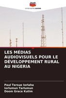 Paul Tersue Iorlaha (U. A.) | Les MÉDias Audiovisuels Pour Le DÉVeloppement...